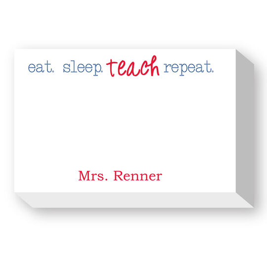 Eat Sleep Teach Repeat Big and Bold Notepads
